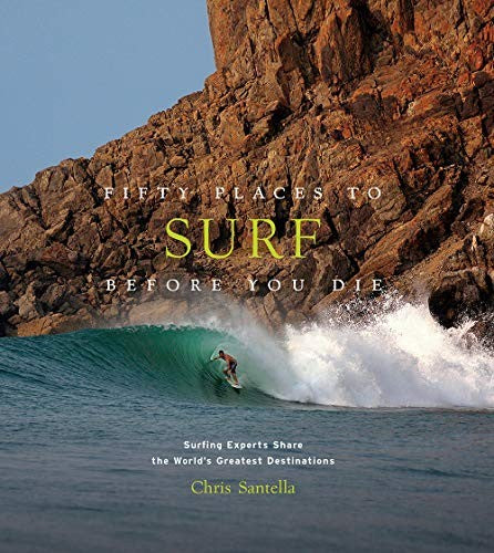 Fifty Places to Surf Before You Die Book